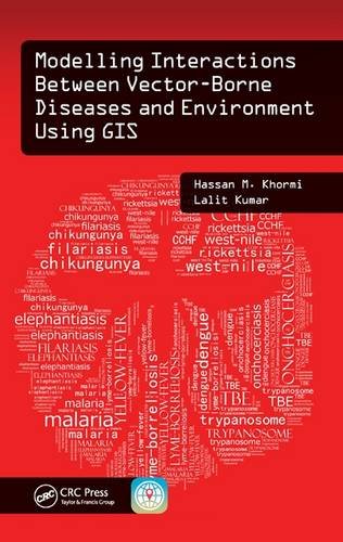 Modelling Interactions Between Vectorborne Diseases And Environment Using Gis Hassan M Khormi