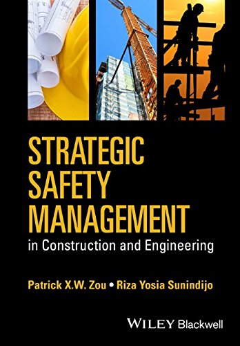 Strategic Safety Management In Construction And Engineering 1st Edition Patrick X W Zou
