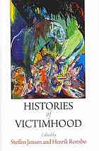 Histories Of Victimhood Steffen Jensen Henrik Ronsbo Eds