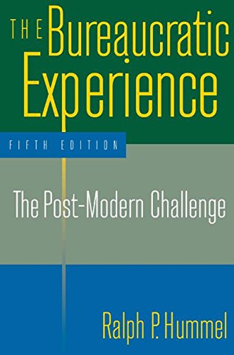 The Bureaucratic Experience The Postmodern Challenge 5th Edition Ralph P Hummel