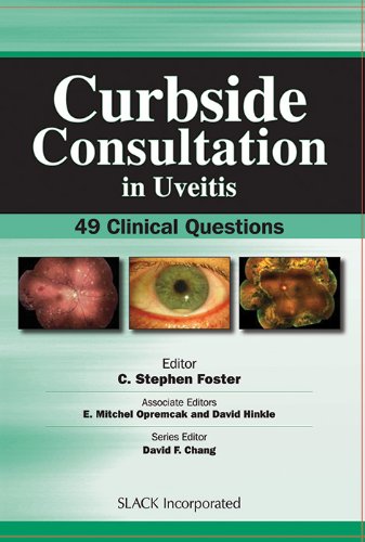 Curbside Consultation In Uveitis 49 Clinical Questions 1st Edition Stephen Foster Md Facs