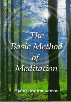 The Basic Method Of Meditation Ajahn Brahmavamso