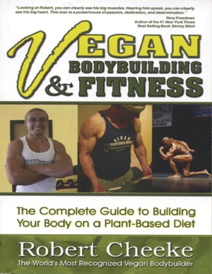 Vegan Bodybuilding And Fitness The Complete Guide To Building Your Body On A Plantbased Diet Michele Stuart