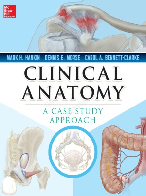 Clinical Anatomy A Case Study Approach Mark Hankin Dennis Morse