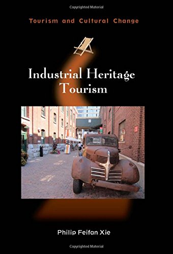 Industrial Heritage Tourism Philip Feifan Xie