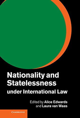 Nationality And Statelessness Under International Law Alice Edwards