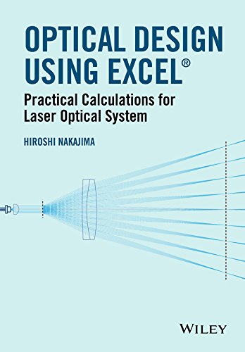 Optical Design Using Excel Practical Calculations For Laser Optical Systems Hiroshi Nakajima