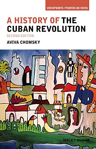 A History Of The Cuban Revolution 2nd Edition Aviva Chomsky