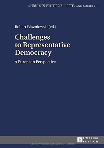 Challenges To Representative Democracy A European Perspective Robert Wiszniowski