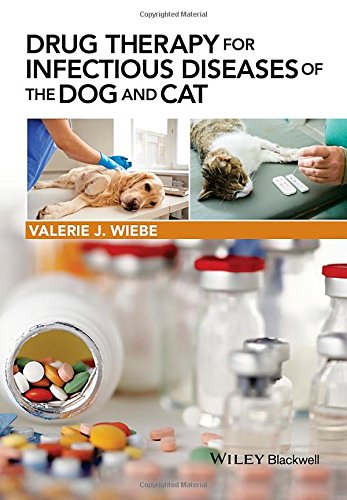 Drug Therapy For Infectious Diseases Of The Dog And Cat 1st Edition Valerie J Wiebe