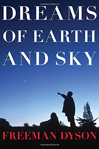 Dreams Of Earth And Sky First Edition Freeman Dyson