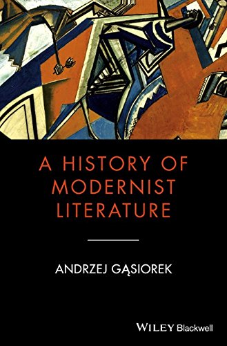 A History Of Modernist Literature 1st Edition Andrzej Gasiorek