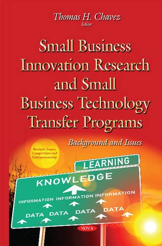 Small Business Innovation Research And Small Business Technology Transfer Programs Background And Issues Thomas H Chavez
