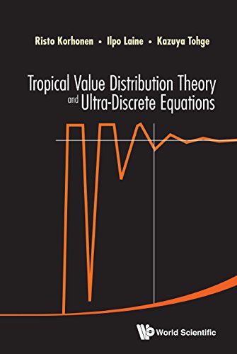 Tropical Value Distribution Theory And Ultradiscrete Equations Risto Korhonen