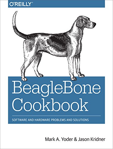 Beaglebone Cookbook Software And Hardware Problems And Solutions 1st Edition Mark A Yoder