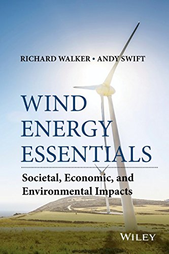 Wind Energy Essentials Societal Economic And Environmental Impacts 1st Edition Richard P Walker