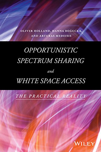 Opportunistic Spectrum Sharing And White Space Access The Practical Reality 1st Edition Oliver Holland
