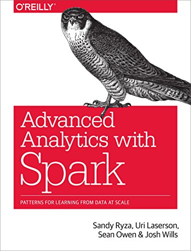 Advanced Analytics With Spark Patterns For Learning From Data At Scale 1st Edition Sandy Ryza