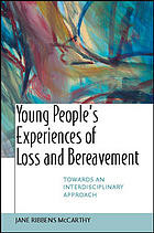 Young Peoples Experiences Of Loss And Bereavement Towards An Interdisciplinary Approach Ribbens Mccarthy