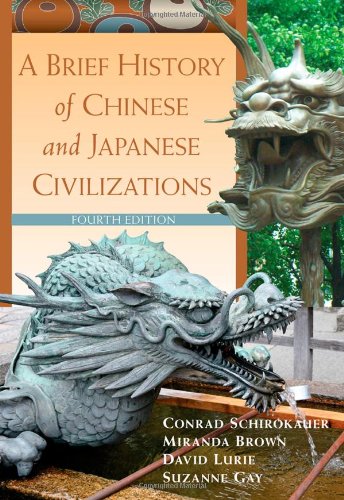 A Brief History Of Chinese And Japanese Civilizations 4th Edition Conrad Schirokauer