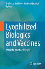 Lyophilized Biologics And Vaccines Modalitybased Approaches 1st Edition Dushyant Varshney