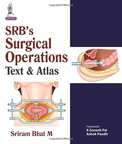 Srbs Surgical Operations 1st Edition Sriram Bhart