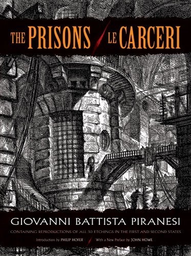 The Prisons Le Carceri Giovanni Battista Piranesi John Howe