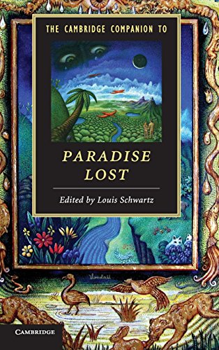 The Cambridge Companion To Paradise Lost Louis Schwartz