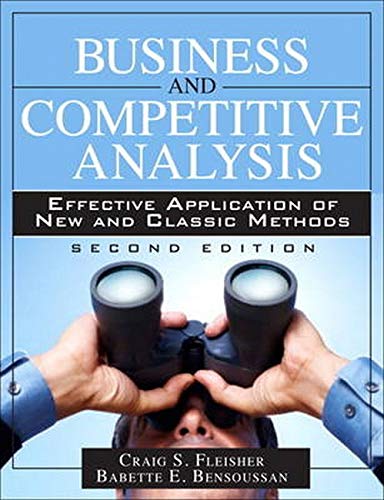 Business And Competitive Analysis Effective Application Of New And Classic Methods 2nd Edition Fleisher