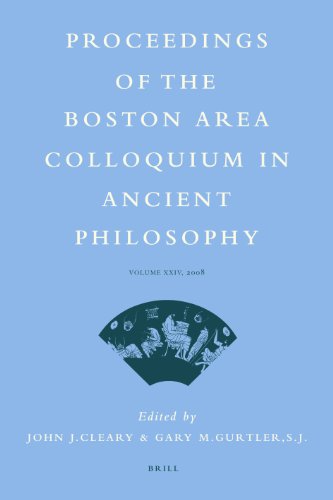 Proceedings Of The Boston Area Colloquium In Ancient Philosophy Volume Xxiv 2008 John J Cleary