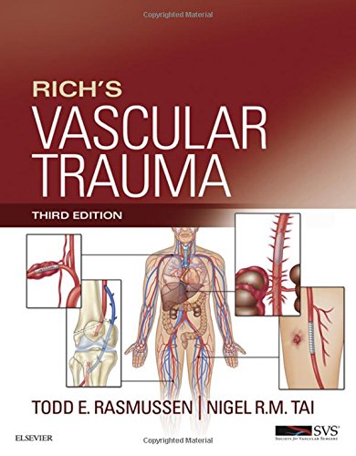 Richs Vascular Trauma 3rd Todd E Rasmussen Nigel R M Tai