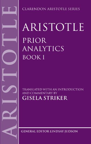 Aristotles Prior Analytics Book I Translated With An Introduction And Commentary 1st Edition Gisela Striker