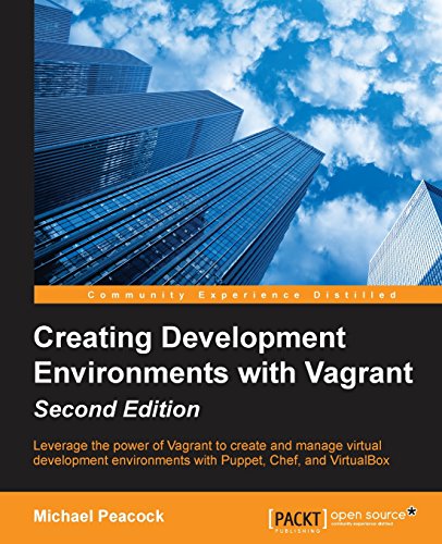 Creating Development Environments With Vagrant 2nd Edition Michael Peacock