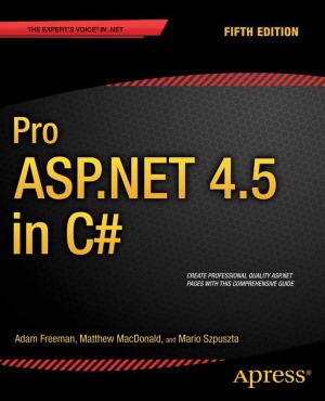 Pro Aspnet 45 In C 5th Edition Adam Freeman Matthew Macdonald Mario Szpuszta