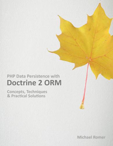Php Data Persistence With Doctrine 2 Orm Michael Romer