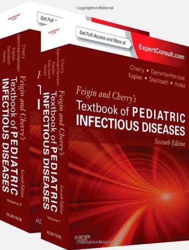 Feigin And Cherrys Textbook Of Pediatric Infectious Diseases Expert Consult Online And Print 2volume Set 7e 7th Edition James Cherry Md Msc