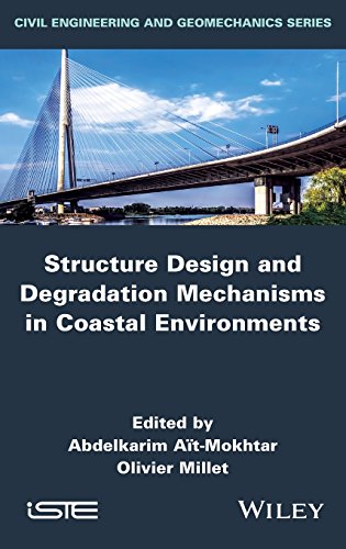 Structure Design And Degradation Mechanisms In Coastal Environments 1st Edition Abdelkarim Aitmokhtar