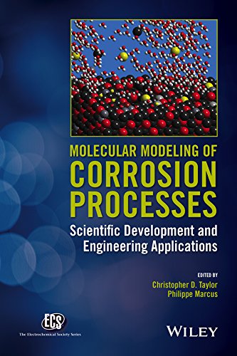 Molecular Modeling Of Corrosion Processes Scientific Development And Engineering Applications 1st Edition Christopher D Taylor