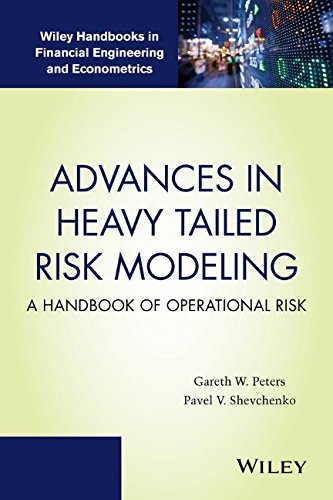 Advances In Heavy Tailed Risk Modeling A Handbook Of Operational Risk 1st Edition Gareth W Peters