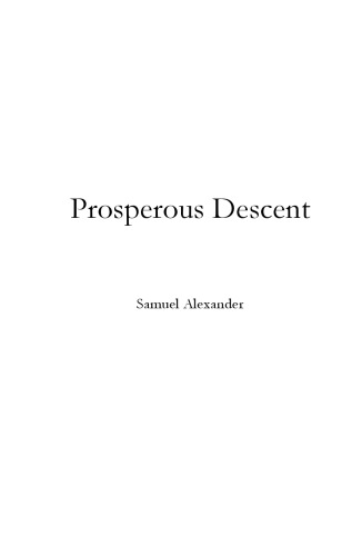 Prosperous Descent Crisis As Opportunity In An Age Of Limits Samuel Alexander