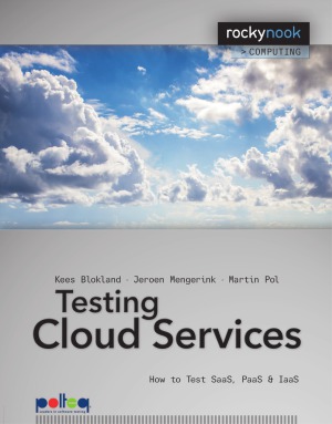 Testing Cloud Services How To Test Saas Paas Iaas Blokland K