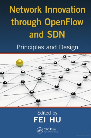 Network Innovation Through Openflow And Sdn Principles And Design Fei Hu