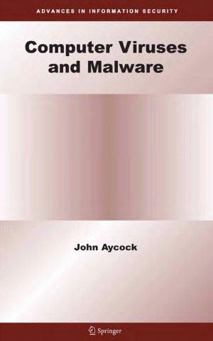 Computer Viruses And Malware John Aycock
