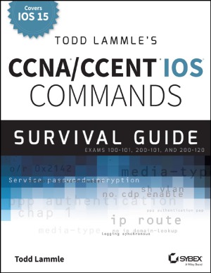 Ccnaccent Ios Commands Survival Guide Todd Lammle