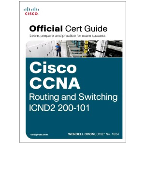 Cisco Ccna Routing And Switching Icnd2 200101 Official Cert Guide Wendell Odom