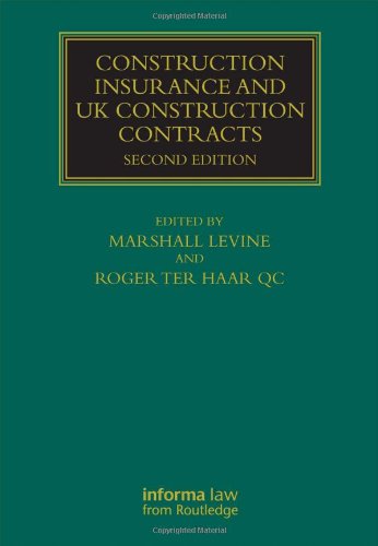 Construction Insurance And Uk Construction Contracts 2nd Edition Marshall Levine