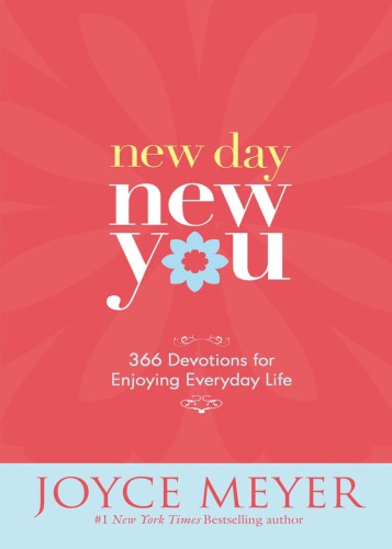 New Day New You 366 Devotions For Enjoying Everyday Life Joyce Meyer