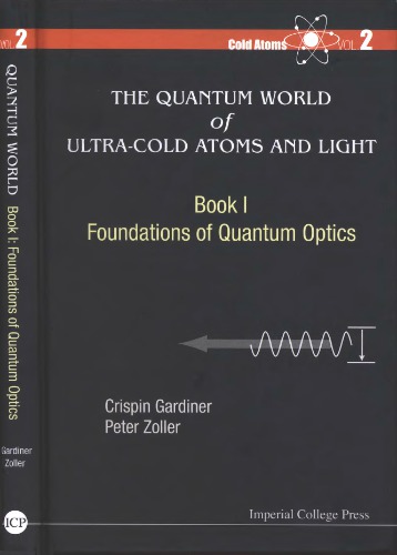 The Quantum World Of Ultracold Atoms And Light Gardiner C W