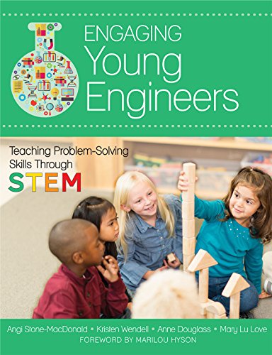 Engaging Young Engineers Teaching Problem Solving Skills Through Stem Angela K Stonemacdonald Phd