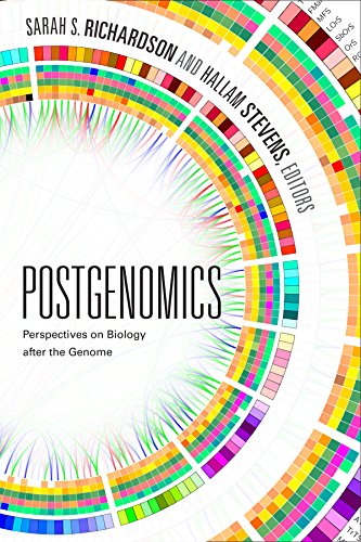 Postgenomics Perspectives On Biology After The Genome Sarah S Richardson